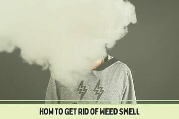How To Eliminate Weed Smell.